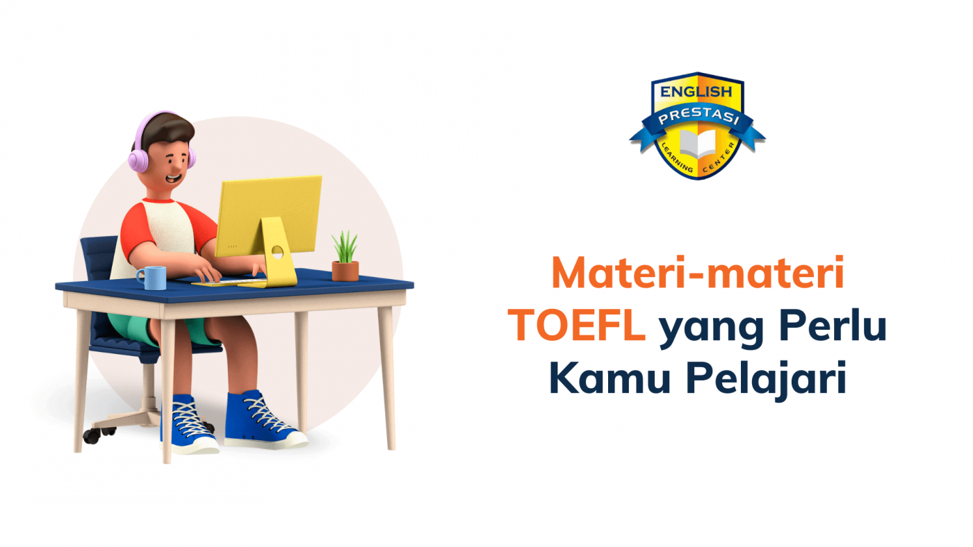 Materi-materi TOEFL yang Perlu Kamu Pelajari