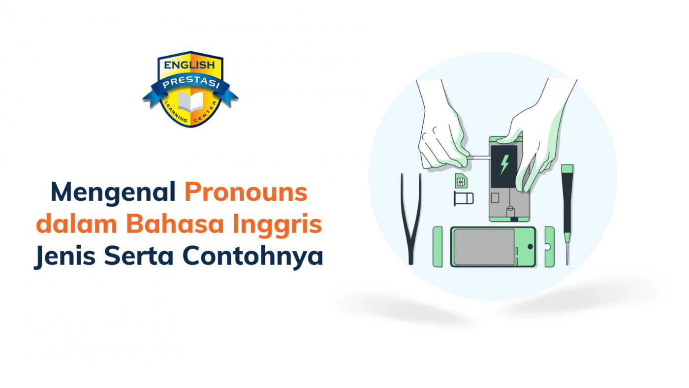 Mengenal Pronouns dalam Bahasa Inggris Jenis Serta Contohnya