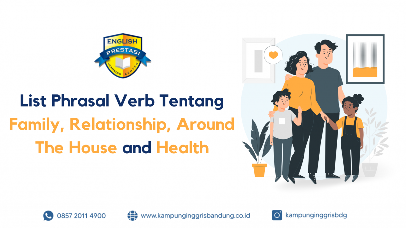 01 List Phrasal Verb Tentang Family, Relationship, Around The House and Health